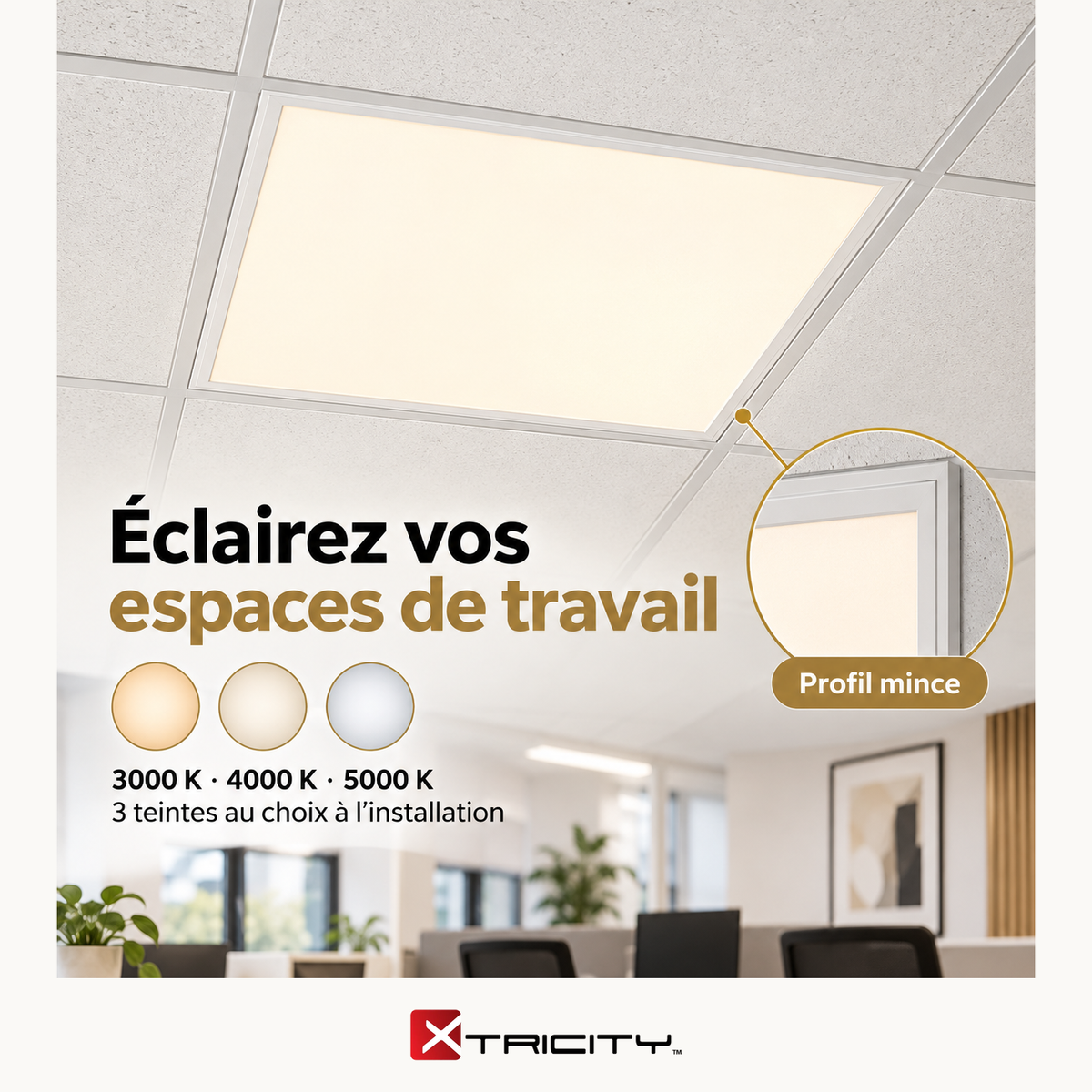 Panneau plat à DEL 2' x 2' - 40W / 5000lm / TCC sélectionnable / Intensité variable — Avantages — logo original Xtricity