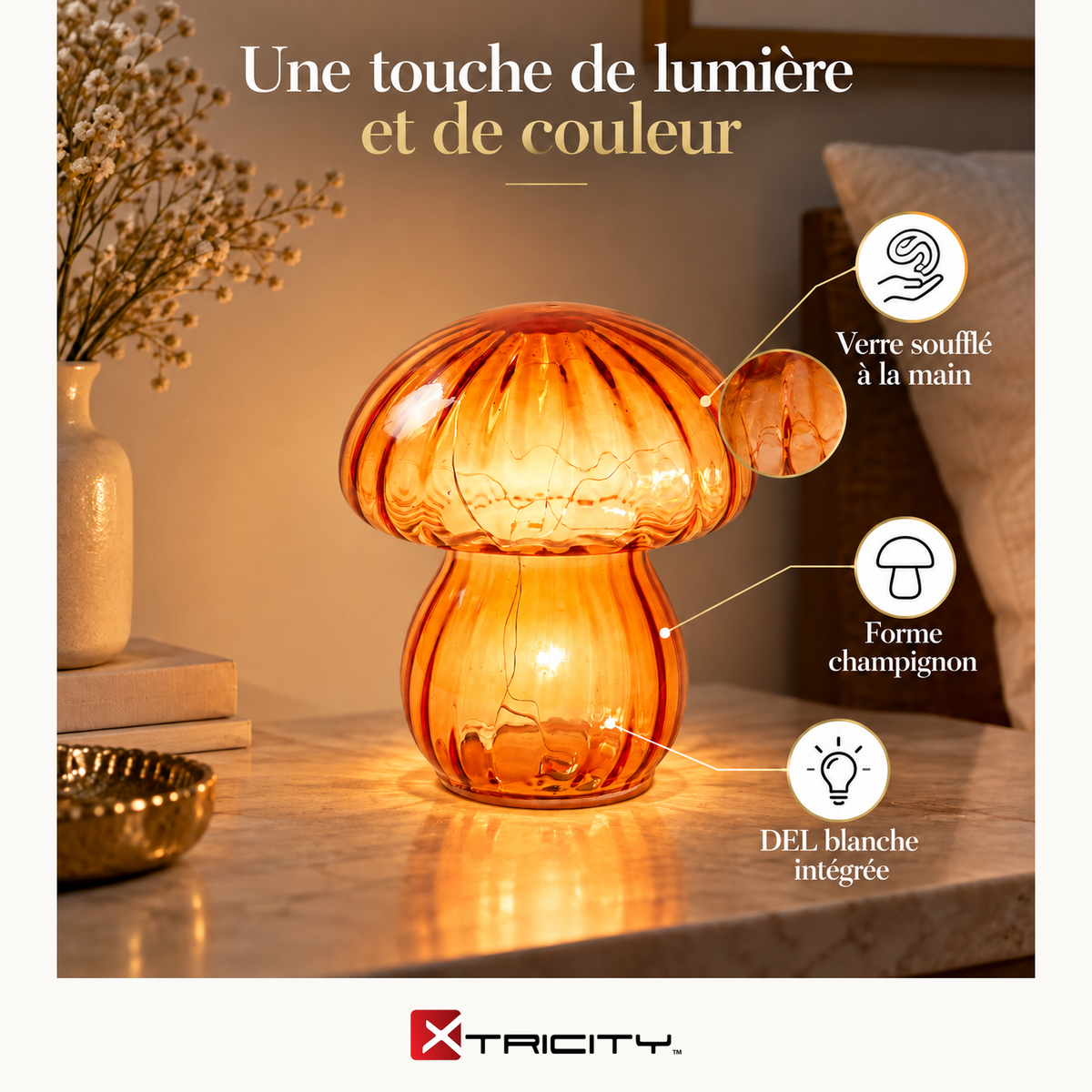 Lampe de table champignon en verre ambré — Avantages — logo original Xtricity