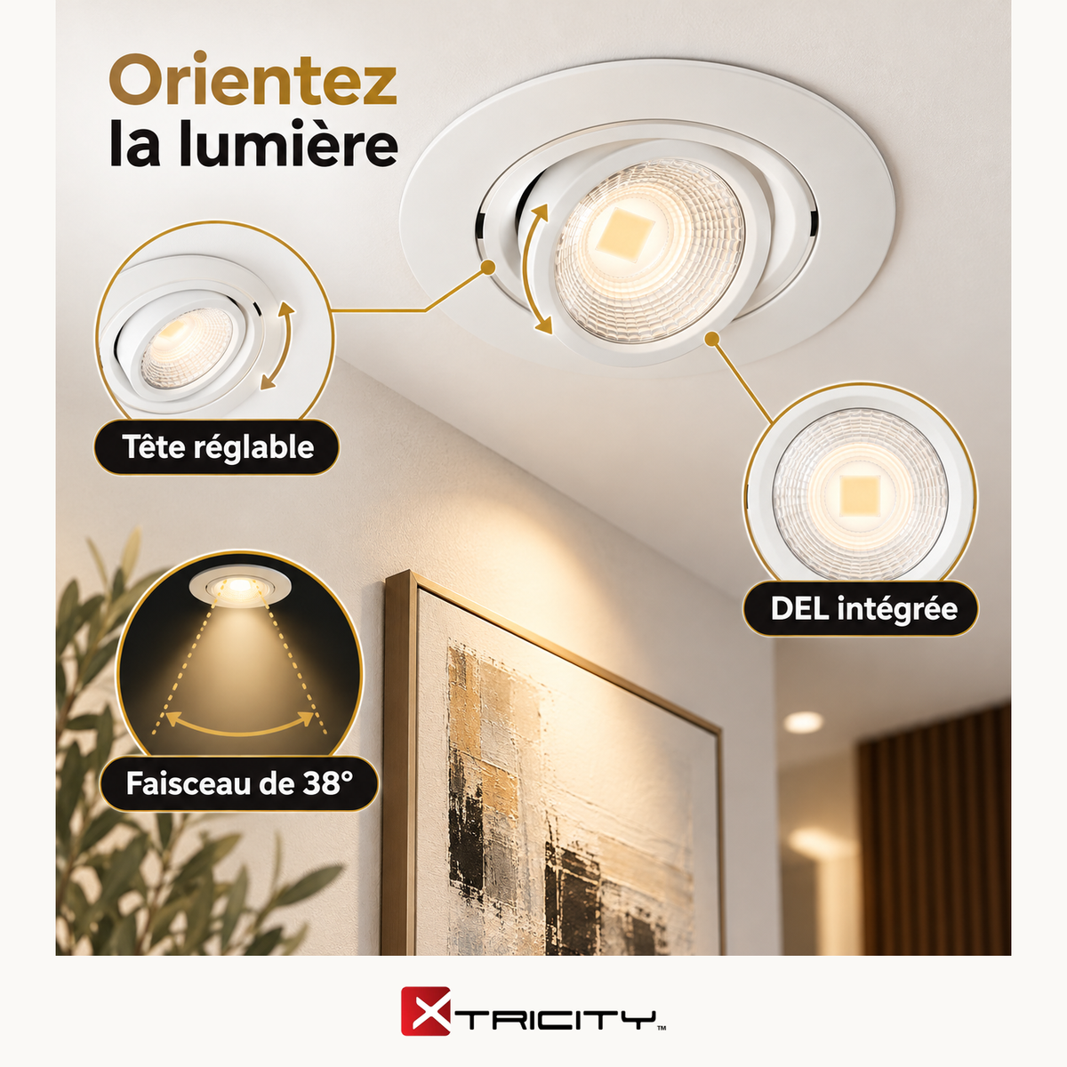 Plafonnier encastré à cardan à DEL de 3,5 po - 7 W / 600 lumens / Sélectionnable 3000K-4000K-5000K - Rond blanc, unitaire — Avantages — logo original Xtricity